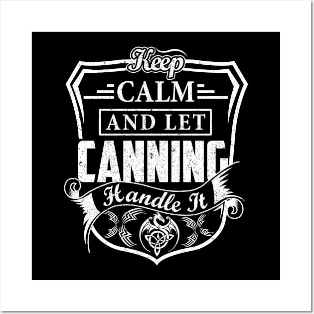 Keep Calm and Let CANNING Handle It Wall Art by Jenni